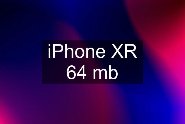 iPhone XR 64 mb