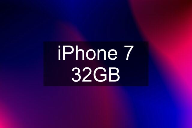 iPhone 7 32GB