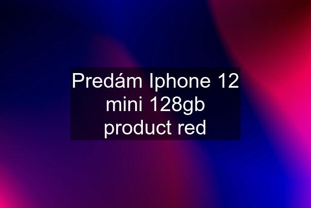 Predám Iphone 12 mini 128gb product red