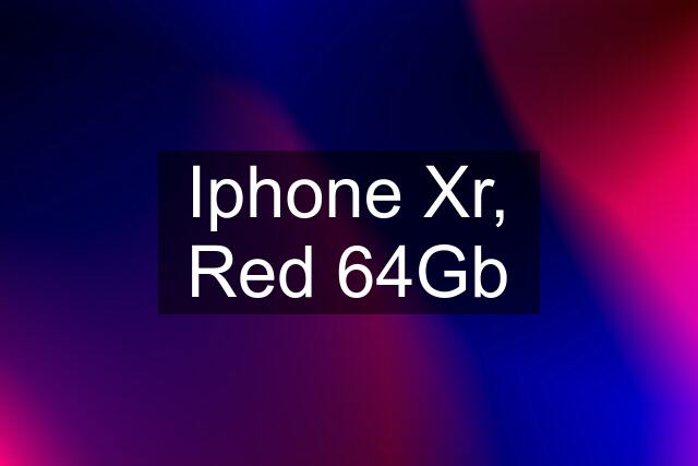 Iphone Xr, Red 64Gb