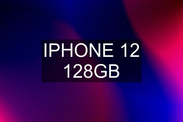 IPHONE 12 128GB