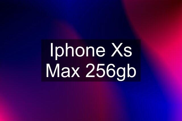 Iphone Xs Max 256gb