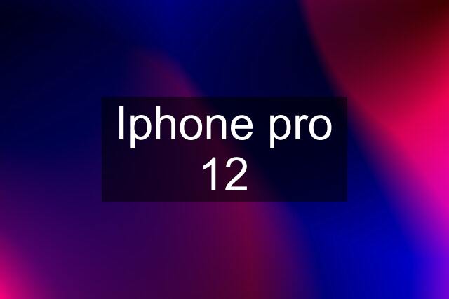 Iphone pro 12