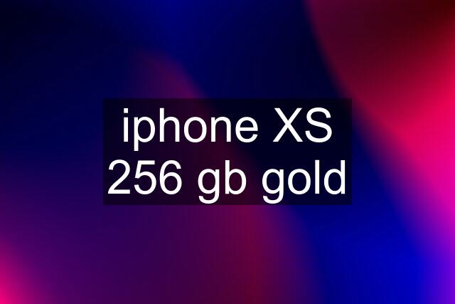 iphone XS 256 gb gold