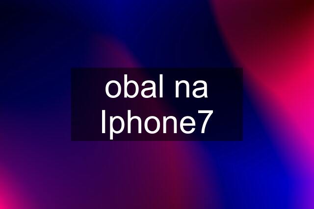 obal na Iphone7