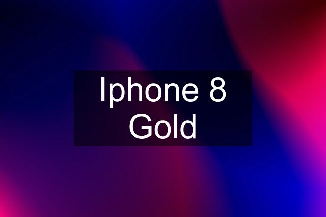 Iphone 8 Gold