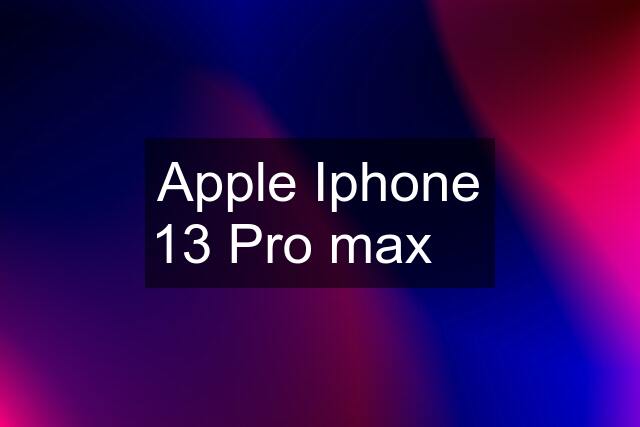 Apple Iphone 13 Pro max 