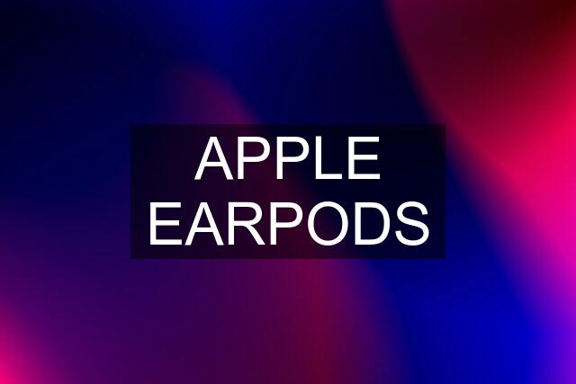 APPLE EARPODS