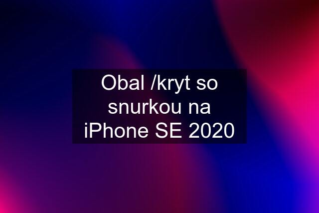 Obal /kryt so snurkou na iPhone SE 2020