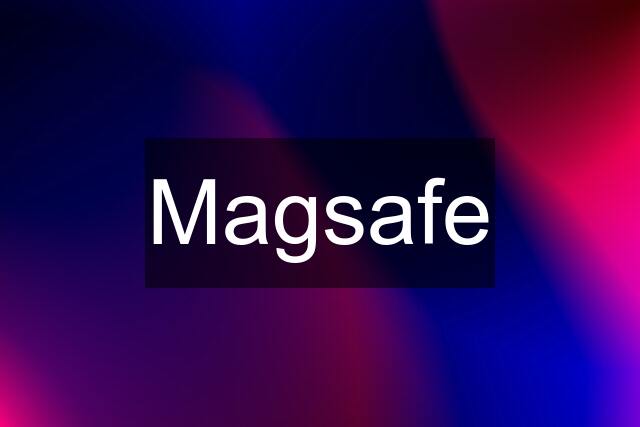 Magsafe