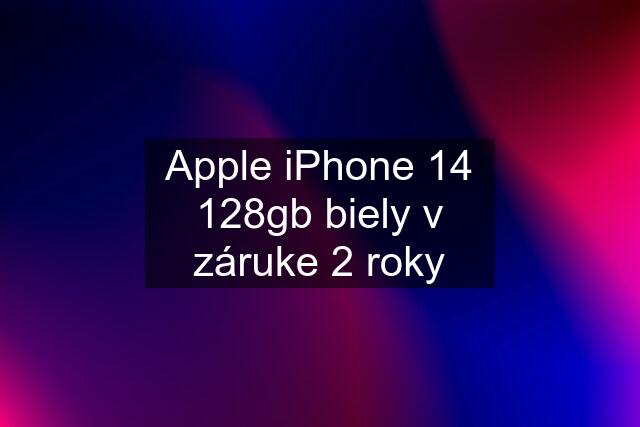 Apple iPhone 14 128gb biely v záruke 2 roky