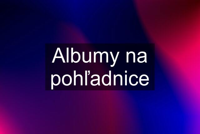 Albumy na pohľadnice