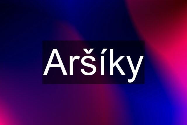 Aršíky