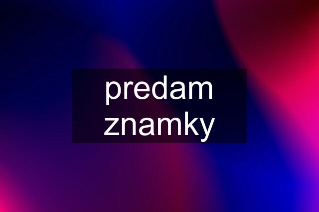 predam znamky