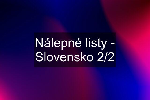 Nálepné listy - Slovensko 2/2