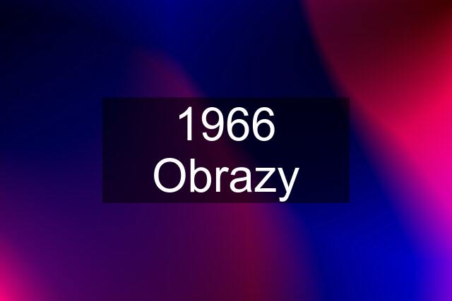 1966 Obrazy