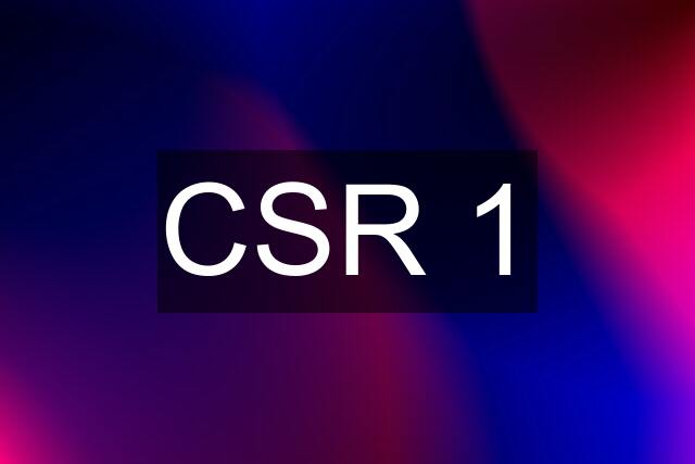 CSR 1