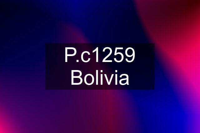 P.c1259 Bolivia