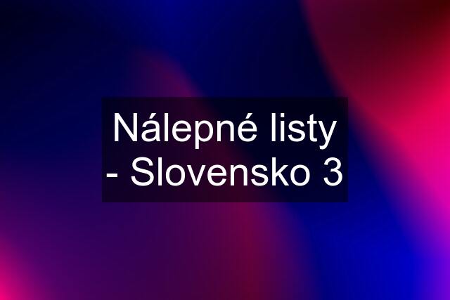 Nálepné listy - Slovensko 3