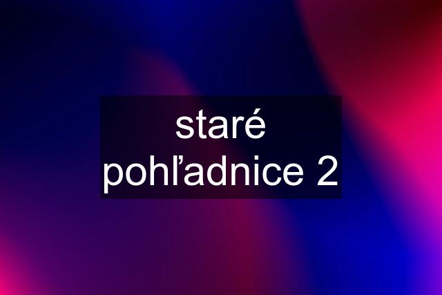 staré pohľadnice 2