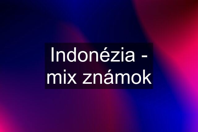 Indonézia - mix známok