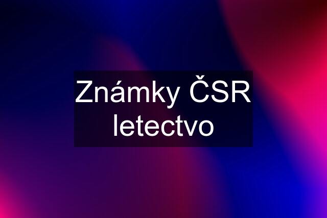 Známky ČSR letectvo