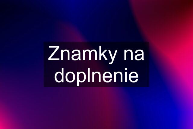 Znamky na doplnenie