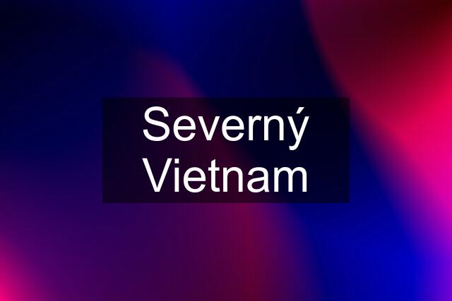 Severný Vietnam