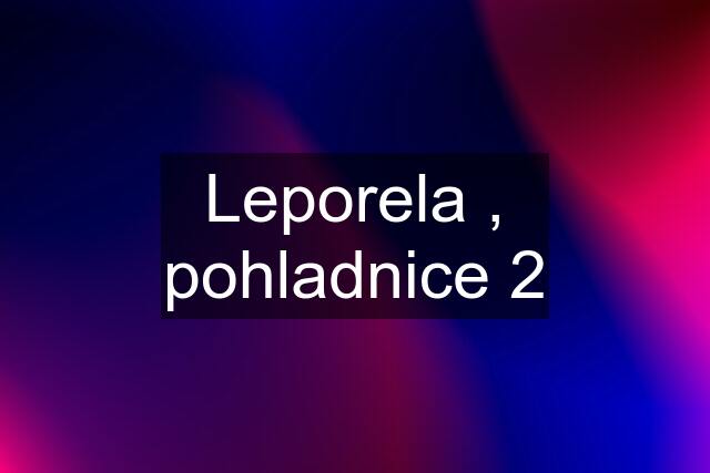 Leporela , pohladnice 2