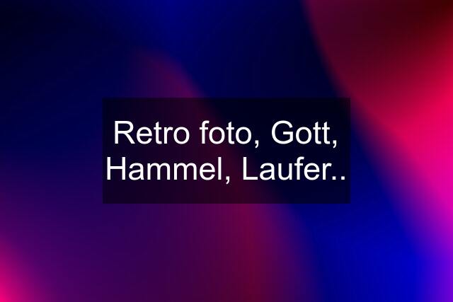 Retro foto, Gott, Hammel, Laufer..