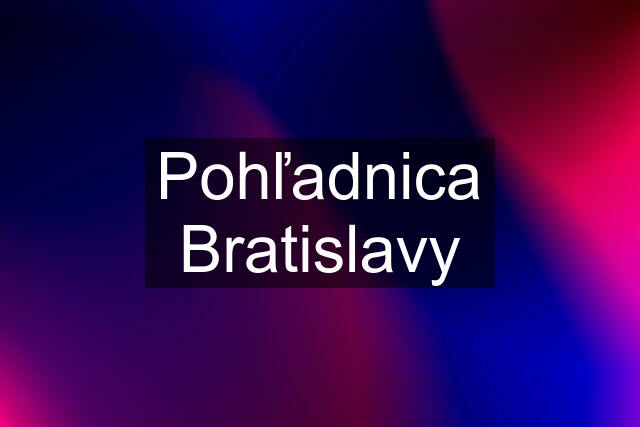 Pohľadnica Bratislavy