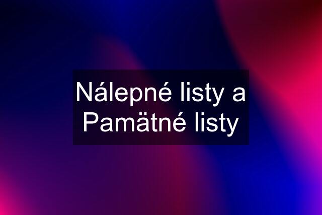 Nálepné listy a Pamätné listy