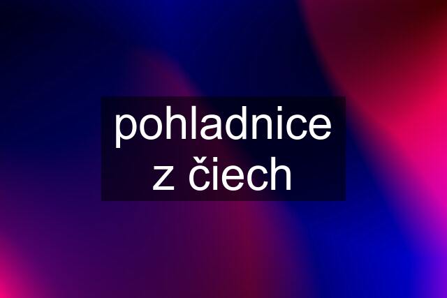 pohladnice z čiech