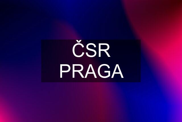 ČSR PRAGA