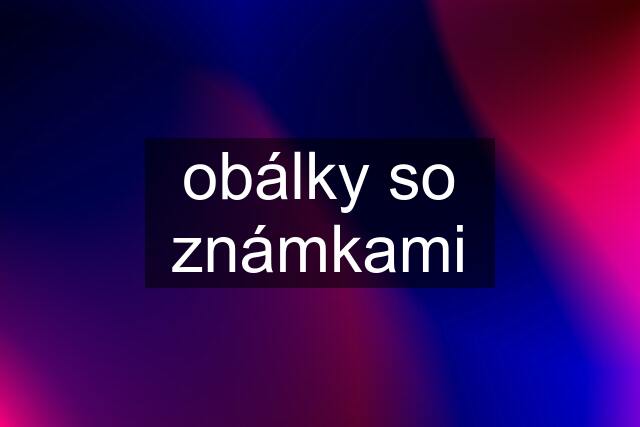 obálky so známkami