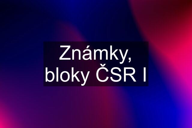 Známky, bloky ČSR I