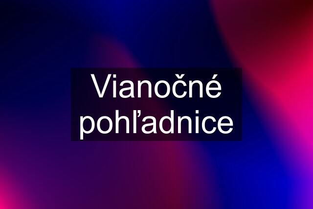 Vianočné pohľadnice