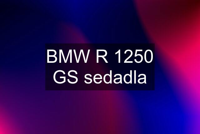 BMW R 1250 GS sedadla