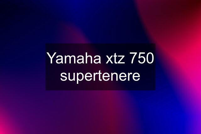 Yamaha xtz 750 supertenere