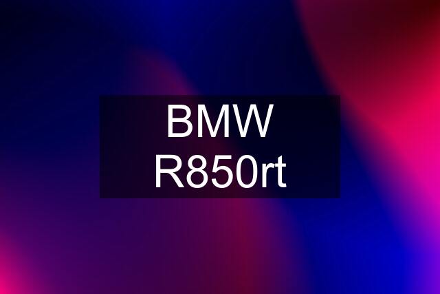 BMW R850rt