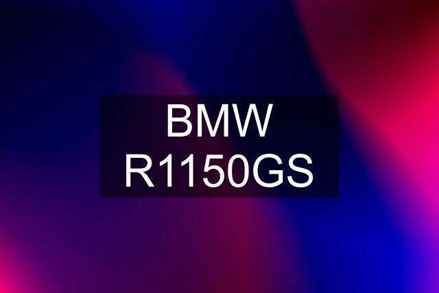 BMW R1150GS