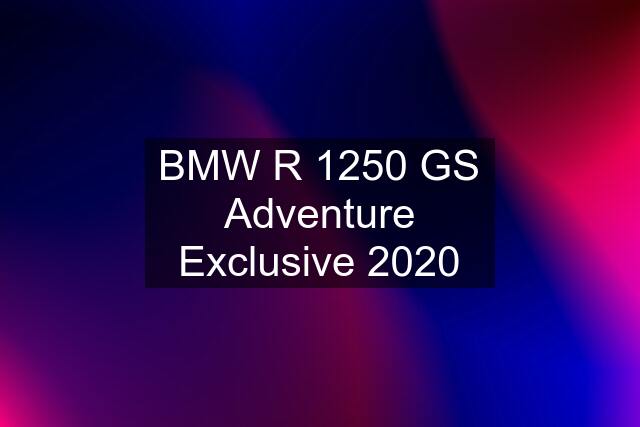 BMW R 1250 GS Adventure Exclusive 2020