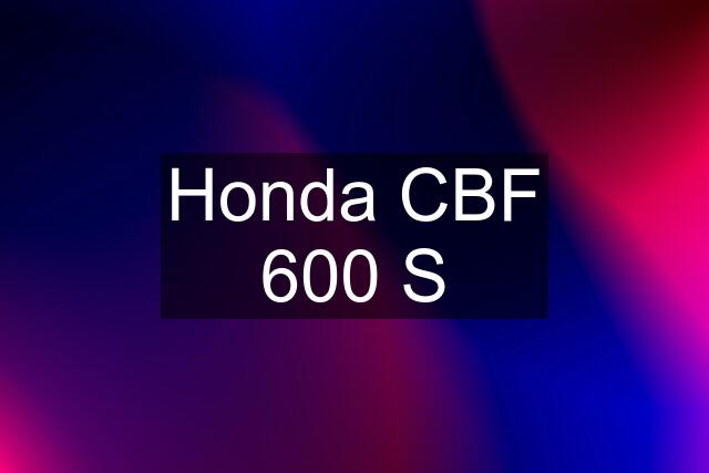 Honda CBF 600 S