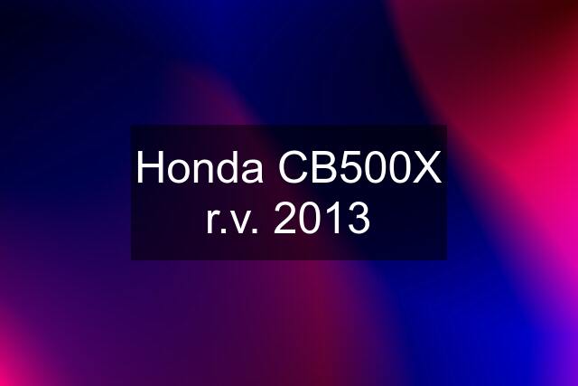 Honda CB500X r.v. 2013