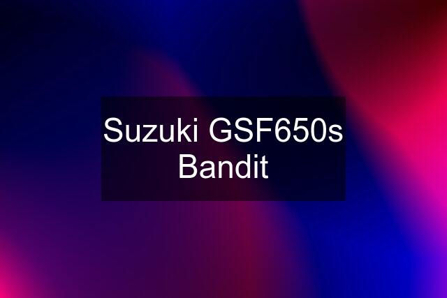 Suzuki GSF650s Bandit