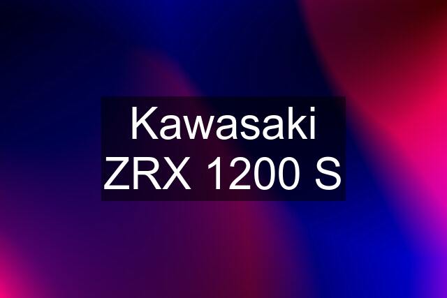 Kawasaki ZRX 1200 S