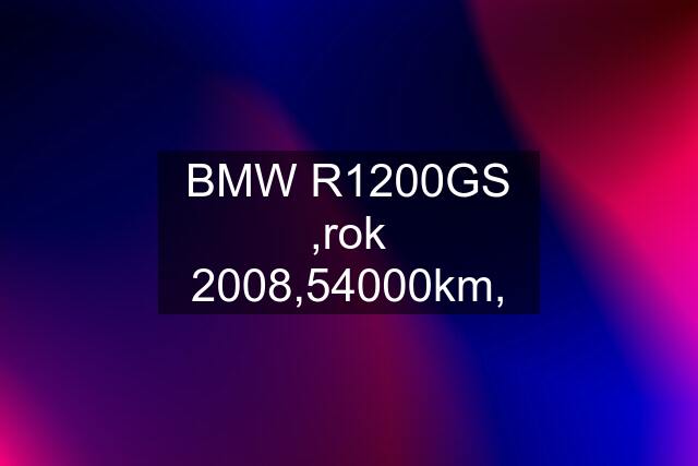 BMW R1200GS ,rok 2008,54000km,