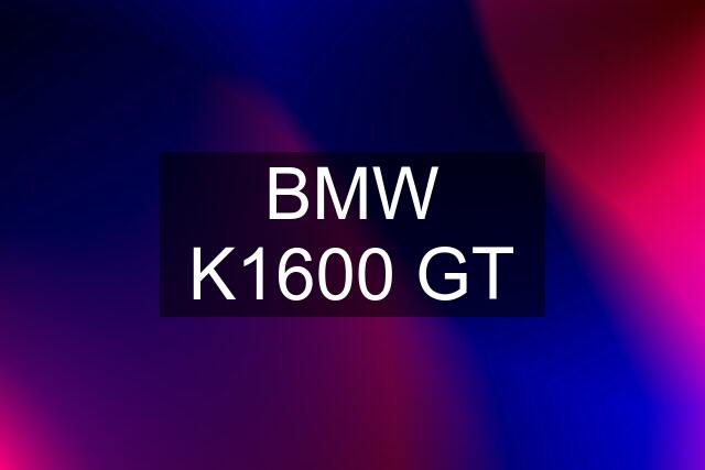 BMW K1600 GT