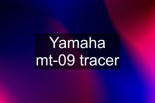 Yamaha mt-09 tracer