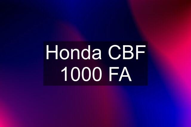 Honda CBF 1000 FA